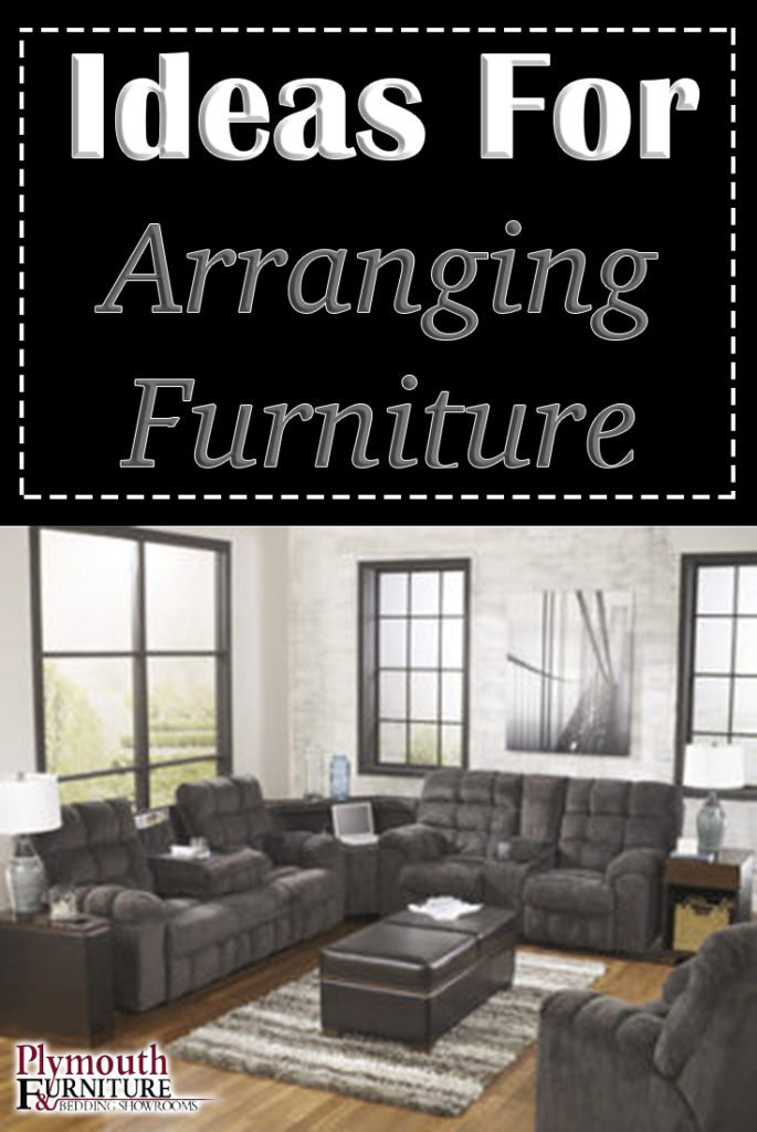Ideas for Arranging Furniture Plymouth Furniture Blog
